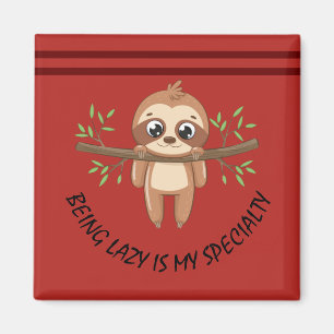 Being lazy is my speciality Cute Sloth Template Magnet