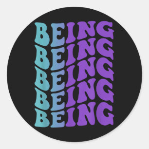 Being, Mental Health Awareness  Classic Round Sticker