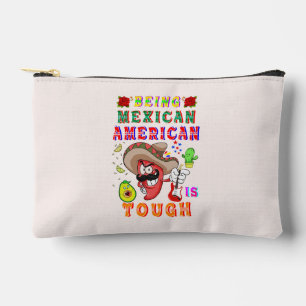 Being Mexican American Is Tough Accessory Pouch