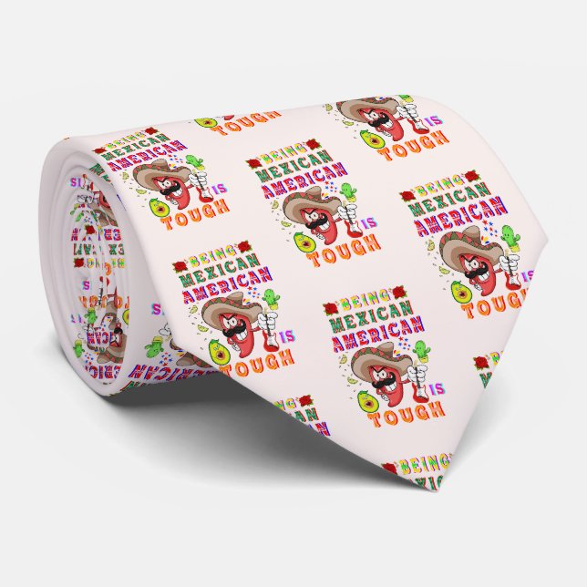 Being Mexican American Is Tough Tie (Rolled)