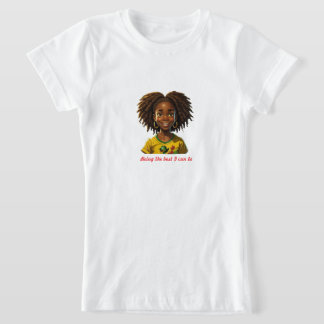 Being My Best T-Shirt