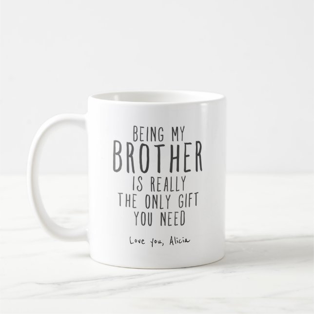 Being my brother mug Funny brother Gift Mug (Left)