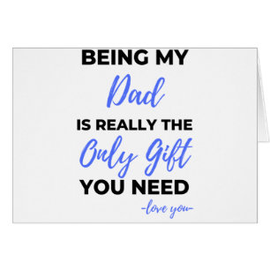 Being My Dad Is Really The Only Gift bl