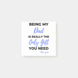 Being My Dad Is Really The Only Gift bl Post-it Notes