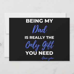 Being My Dad Is Really The Only Gift Holiday Card