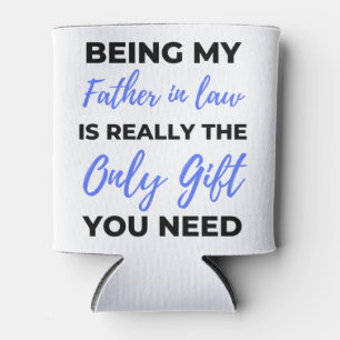Being My Father In Law Is Really The Only Gift 2 Can Cooler