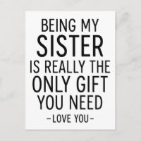 Being My Sister Is the Only Gift You Need Design