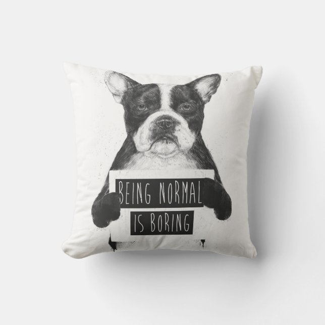 Being normal is boring cushion (Front)