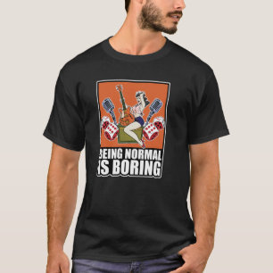 Being Normal Is Boring Vintage Rockabilly T-Shirt
