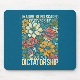 Being Of Imagine Scared Diversity Equality Inclusi Mouse Pad