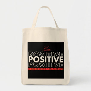 Being Positive Tote Bag