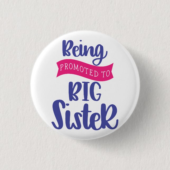 Being Promoted To Big Sister 3 Cm Round Badge (Front)