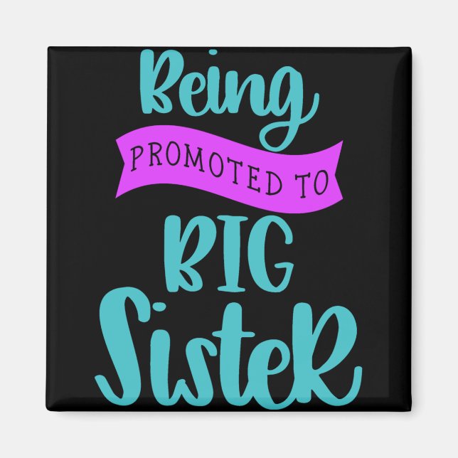 Being Promoted To Big Sister Magnet (Front)