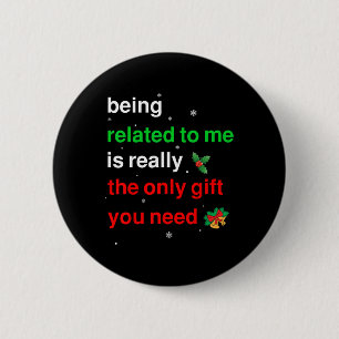 Being Related To Me Christmas Funny Family Xmas Wo 6 Cm Round Badge
