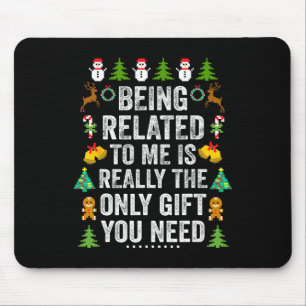 Being Related To Me Fun Christmas Family Matching  Mouse Pad