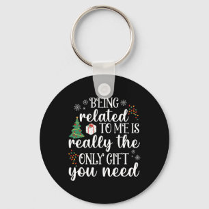 Being Related To Me Fun Christmas Family Xmas Paja Key Ring