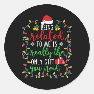Being Related To Me - Funny Christmas Family Match Classic Round Sticker