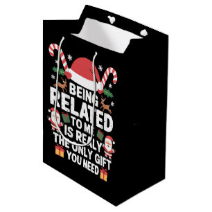 Being Related To Me Funny Christmas Family Xmas Medium Gift Bag