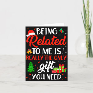 Being Related To Me Funny Christmas Family Xmas Pa Card