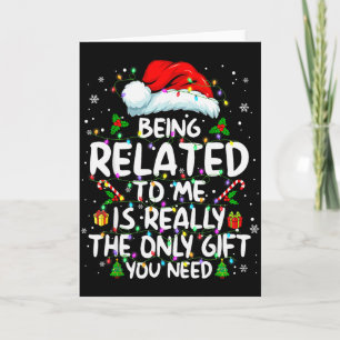 Being Related To Me Funny Christmas Family Xmas Pa Card