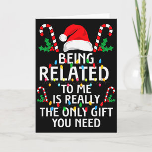 Being Related To Me Funny Christmas Family Xmas Pa Card