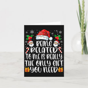 Being Related To Me Funny Christmas Family Xmas Pa Card