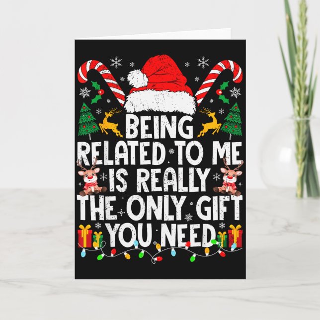 Being Related To Me Funny Christmas Family Xmas Pa Card (Front)