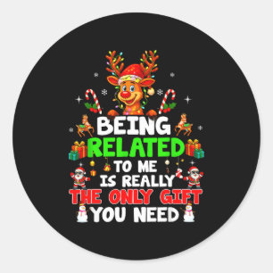 Being Related To Me Funny Christmas Family Xmas Pa Classic Round Sticker