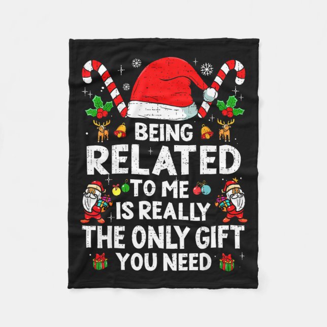 Being Related To Me Funny Christmas Family Xmas Pa Fleece Blanket (Front)