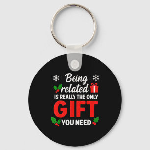 Being Related To Me Funny Christmas Family Xmas Pa Key Ring