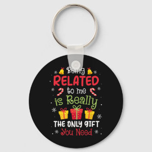 Being Related To Me Funny Christmas Family Xmas Pa Key Ring