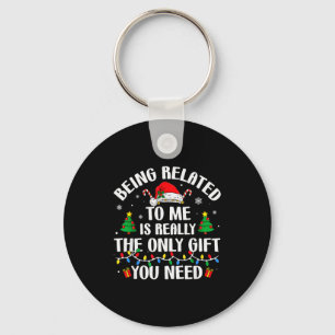 Being Related To Me Funny Christmas Family Xmas Pa Key Ring