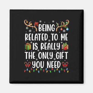 Being Related To Me Funny Christmas Family Xmas Pa Magnet