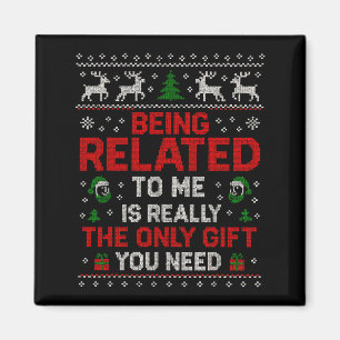 Being Related To Me Funny Christmas Family Xmas Pa Magnet