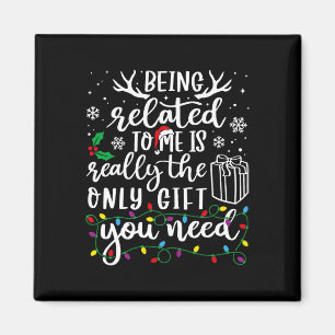 Being Related To Me Funny Christmas Family Xmas Pa Magnet