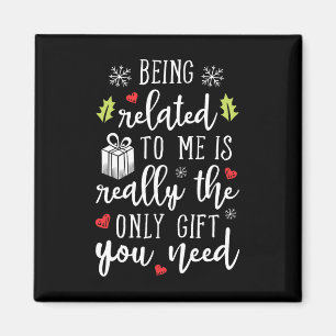 Being Related To Me Funny Christmas Family Xmas Pa Magnet
