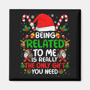 Being Related To Me Funny Christmas Family Xmas Pa Magnet