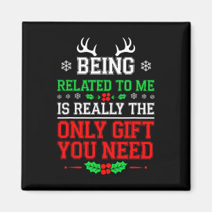 Being Related To Me Funny Christmas Family Xmas Pa Magnet