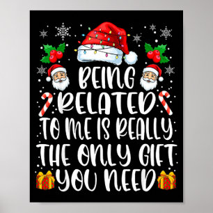 Being Related To Me Funny Christmas Family Xmas Pa Poster