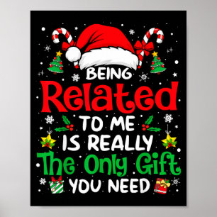 Being Related To Me Funny Christmas Family Xmas Pa Poster