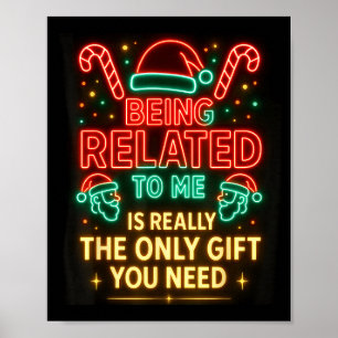 Being Related To Me Funny Christmas Family Xmas Pa Poster