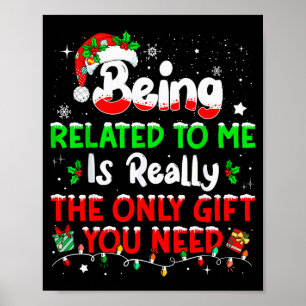 Being Related To Me Funny Christmas Family Xmas Pa Poster