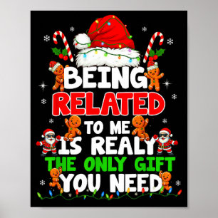 Being Related To Me Funny Christmas Family Xmas Pa Poster