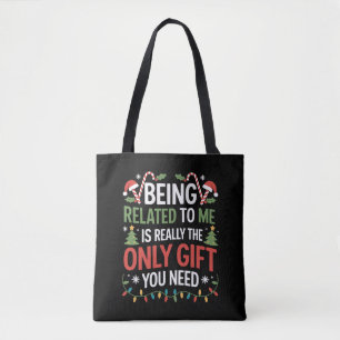 Being Related To Me Funny Christmas Family Xmas Tote Bag