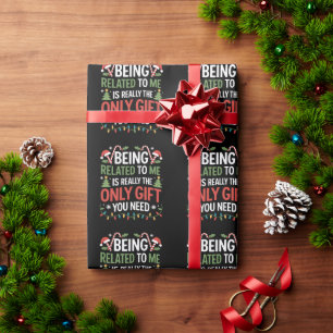 Being Related To Me Funny Christmas Family Xmas  Wrapping Paper