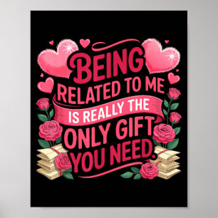 Being Related To Me Funny Holiday Family Quote Poster