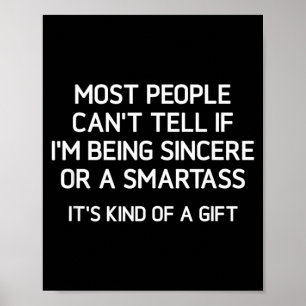 Being Sincere Or A Smart Funny Jokes Sarcastic Poster