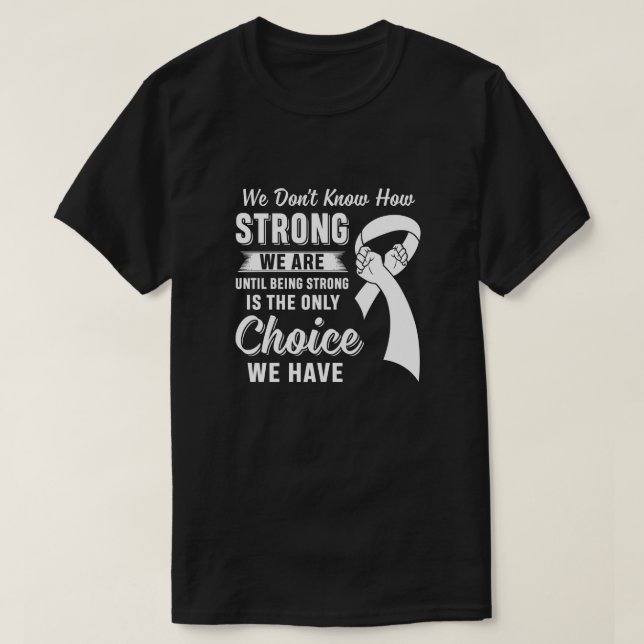 Being Strong Choice Lung Cancer T-Shirt (Design Front)