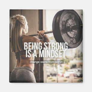 Being Strong Is A Mindset - Women's Gym Workout Magnet