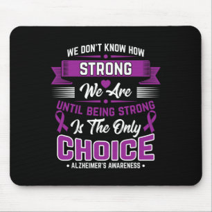 Being Strong Is The Only Choice Heimerheimer Aware Mouse Pad